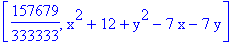 [157679/333333, x^2+12+y^2-7*x-7*y]